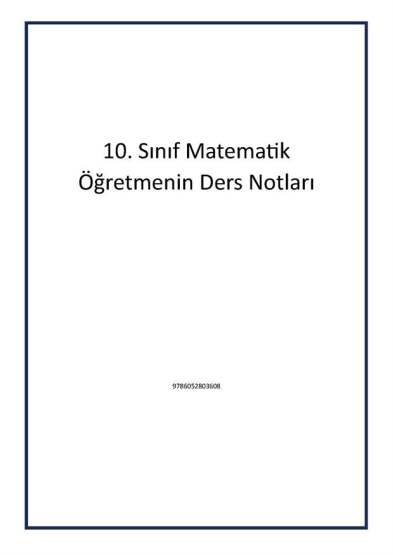 10. Sınıf Matematik Öğretmenin Ders Notları - 1