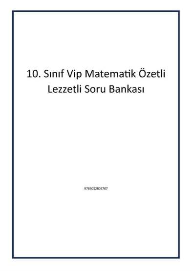 10. Sınıf Vip Matematik Özetli Lezzetli Soru Bankası - Editör Yayınevi