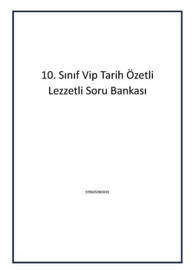 10. Sınıf Vip Tarih Özetli Lezzetli Soru Bankası - Editör Yayınevi