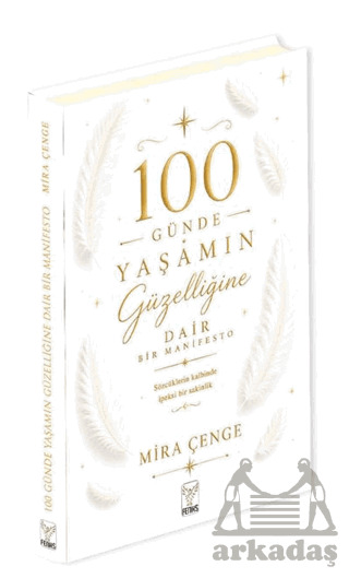 100 Günde Yaşamın Güzelliğine Dair Bir Manifesto - 1