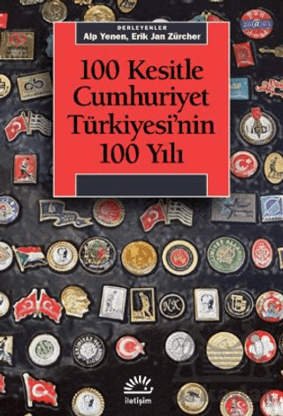 100 Kesitle Cumhuriyet Türkiyesi'nin 100 Yıl - İletişim Yayınevi