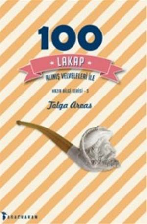 100 Lakap; Alınış Velveleleri İle - 1