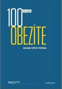 100 Soruda Obezite - 100 Soruda Serisi 1 - Sanat Kritik Yayınları