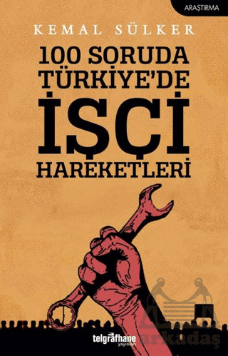 100 Soruda Türkiye'de İşçi Hareketleri - 1