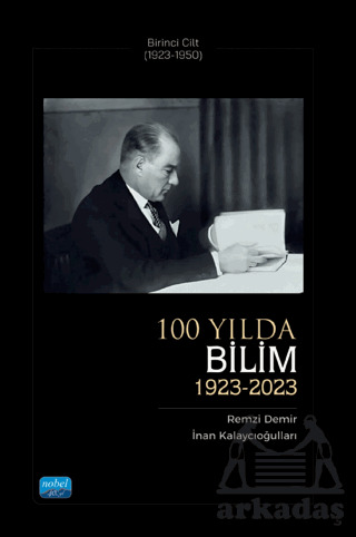 100 Yılda Bilim (1923-2023) - Birinci Cilt (1923-1950) - 1