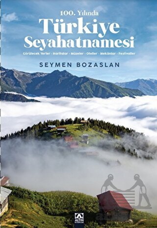 100. Yılında Türkiye Seyahatnamesi - Altın Kitaplar