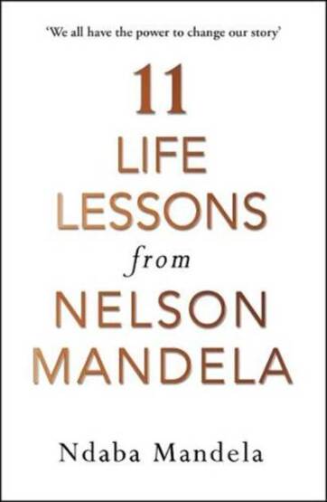 11 Life Lessons from Nelson Mandela - 1