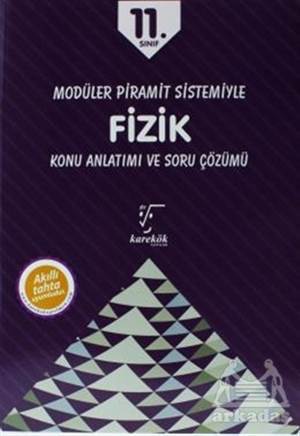 11. Sınıf Modüler Piramit Sistemiyle Fizik Konu Anlatımı Ve Soru Çözümü - Karekök Yayıncılık