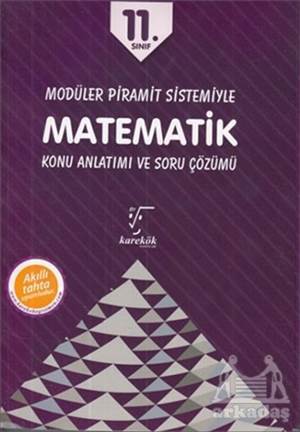 11. Sınıf Modüler Piramit Sistemiyle Matematik Konu Anlatımı Ve Soru Çözümü - Karekök Yayıncılık