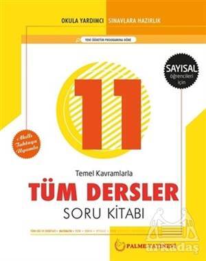 11. Sınıf Tüm Dersler Soru Kitabı - Sayısal Öğrencileri İçin - Palme Yayıncılık