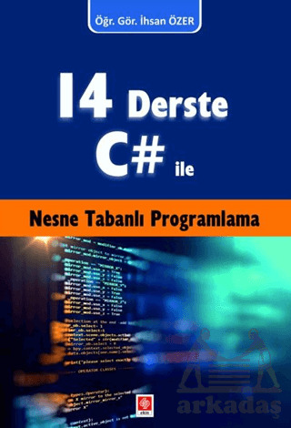 14 Derste C# İle Nesne Tabanlı Programlama - 1