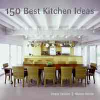 150 Best Kitchen Ideas - Harper Design