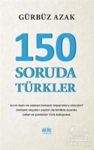 150 Soruda Türkler - Akıl Fikir Yayınları