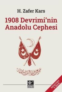 1908 Devrimi'nin Anadolu Cephesi - Kaynak Yayınları