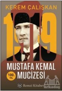 1919 Mustafa Kemal Mucizesi - Remzi Kitabevi