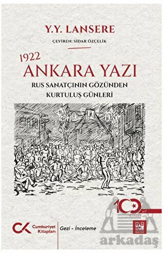1922 Ankara Yazı – Rus Sanatçının Gözünden Kurtuluş Günleri - Cumhuriyet Kitapları