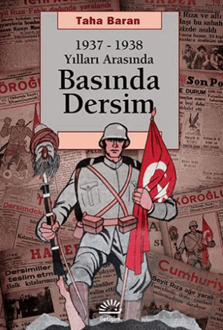 1937 - 1938 Yılları Arasında Basında Dersim - İletişim Yayınevi