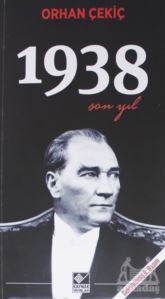 1938 Son Yıl - Kaynak Yayınları