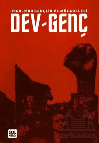 1960-1980 Gençlik Ve Mücadelesi Dev-Genç - 1