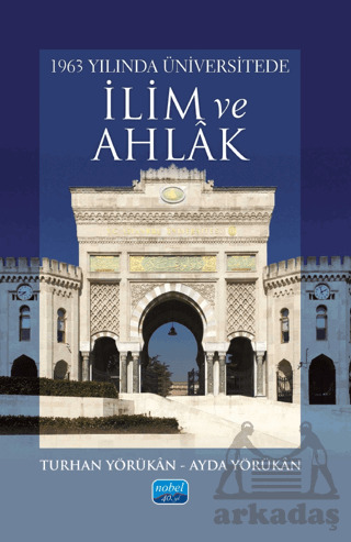 1963 Yılında Üniversitede İlim Ve Ahlak - Nobel Akademik Yayıncılık