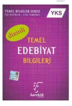 2018 YKS Temel Edebiyat Bilgileri Dizinli; Temel Bilgiler Serisi - Karekök Yayıncılık