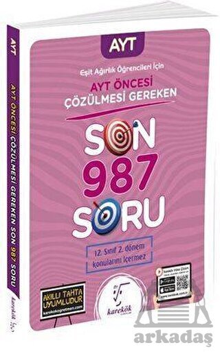 2023 AYT Öncesi Çözülmesi Gereken Son 987 Soru Eşit Ağırlık Öğrencileri İçin - Karekök Yayıncılık