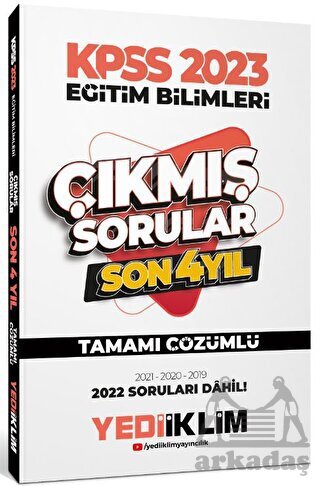 2023 KPSS Eğitim Bilimleri Son 4 Yıl Tamamı Çözümlü Çıkmış Sorular Yediiklim Yayınları - Yediiklim Yayınları