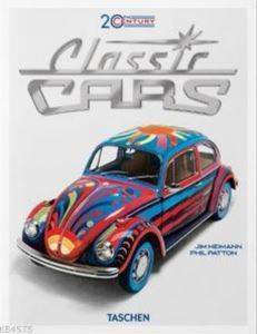 20Th Century Classic Cars - Taschen