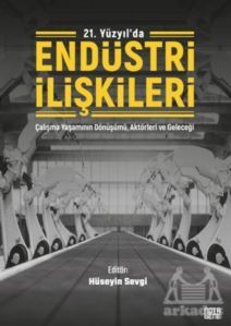 21. Yüzyıl'da Endüstri İlişkileri - 1