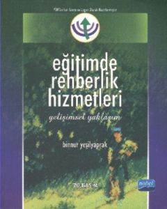 21.Yüzyılda Eğitimde Rehberlik Hizmetleri - Gelişimsel Yaklaşım - Nobel Akademik Yayıncılık