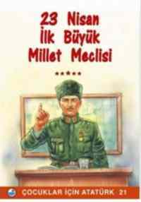 23 Nisan İlk Büyük Millet Meclisi - Engin Hengirmen Yayıncılık