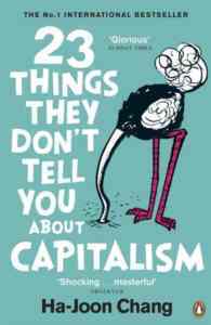 23 Things They Don't Tell You About Capitalism - 1