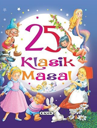 25 Klasik Masal - Çiçek Yayıncılık