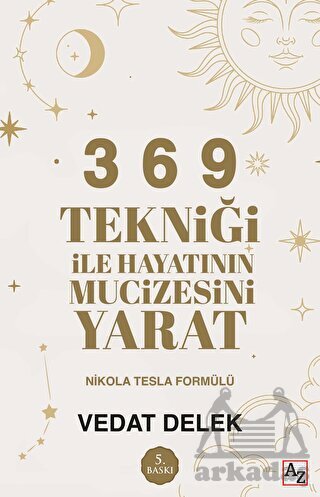 3 6 9 Tekniği İle Hayatının Mucizesini Yarat - Az Kitap
