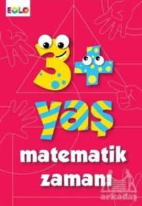 3+ Yaş Matematik Zamanı - Eolo Yayıncılık