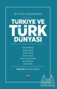 30 Yılın Ardından Türkiye Ve Türk Dünyası - Pankuş Yayınları