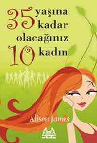 35 Yaşına Kadar Olacağınız 10 Kadın - 1