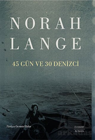 45 Gün Ve 30 Denizci - Everest Yayınları