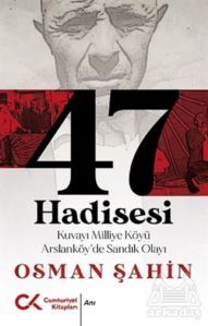 47 Hadisesi - 1