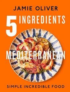 5 Ingredients Mediterranean: Simple Incredible Food - 2