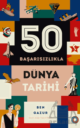 50 Başarısızlıkla Dünya Tarihi - 1