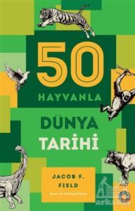 50 Hayvanla Dünya Tarihi - Orenda