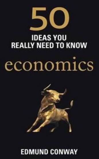 50 Ideas You Really Need To Know: Economics - 1