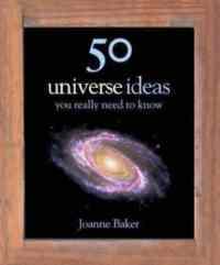 50 Ideas You Really Need to Know: Universe - 1