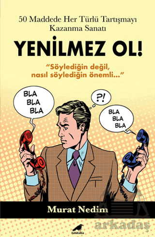 50 Maddede Her Türlü Tartışmayı Kazanma Sanatı - Kara Karga Yayınları