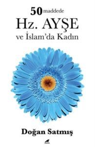 50 Maddede Hz. Ayşe Ve İslam'da Kadın - Kara Karga Yayınları