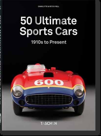 50 Ultimate Sports Cars 1910S to Present - Taschen