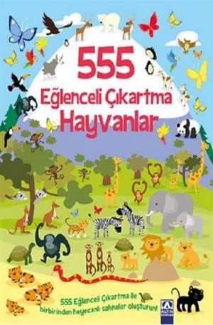 555 Eğlenceli Çıkartma Hayvanlar - Altın Kitaplar