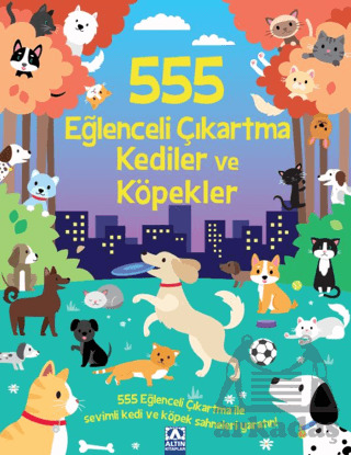 555 Eğlenceli Çıkartma Kediler Ve Köpekler - Altın Kitaplar
