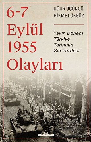 6-7 Eylül 1955 Olayları - Timaş Tarih